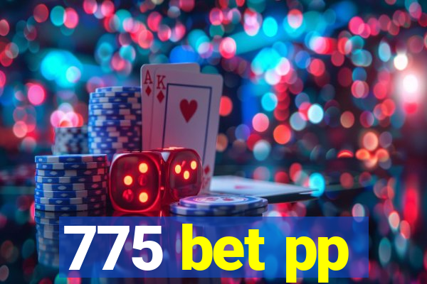 775 bet pp